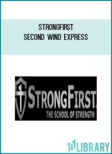 Strongfirst – Second Wind Express