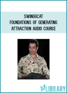 Swinggcat - Foundations of Generating Attraction Audio Course