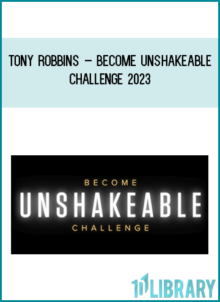 Tony Robbins – Become Unshakeable Challenge 2023
