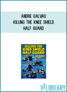 Andre Galvao – Killing The Knee Shield Half Guard