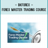 Master Forex Fundamentals + Day Trading Masterclass & ALL of BKForex Courses