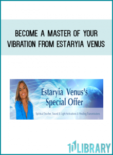 Become a Master of Your Vibration from Estaryia Venus at Midlibrary.com