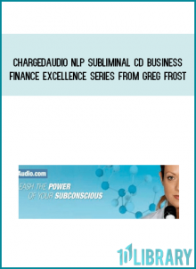 Chargedaudio NLP Subliminal CD Business & Finance Excellence Series from Greg Frost at Midlibrary.com