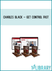 Charles Black – Get Control Fast