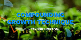 Taylor Horton - Simpler Trading - Compounding Growth Technique Elite