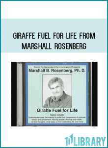 Giraffe Fuel for Life from Marshall Rosenberg at Midlibrary.com