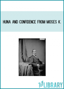 Huna and Confidence from Moses K.