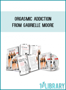 Orgasmic Addiction from Gabrielle Moore at Midlibrary.com