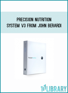 Precision Nutrition System V3 from John Berardi atMidlibrary.com