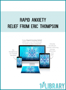 Rapid Anxiety Relief from Eric Thompson at Midlibrary.com