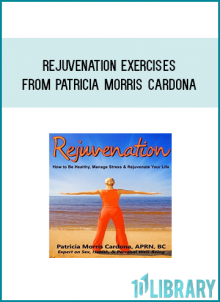 Rejuvenation Exercises from Patricia Morris Cardona at Midlibrary.com