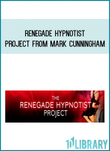Renegade Hypnotist Project from Mark Cunningham at Midlibrary.com