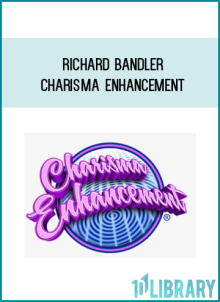 Richard Bandler – Charisma Enhancement at Midlibrary.net