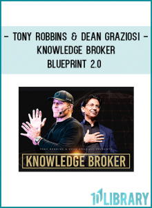 Tony Robbins & Dean Graziosi - Knowledge Broker Blueprint 2.0