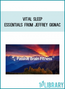 Vital Sleep Essentials from Jeffrey Gignac at Midlibrary.com