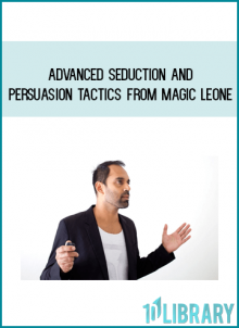 Advanced Seduction And Persuasion Tactics from Magic Leone at idlibrary.com