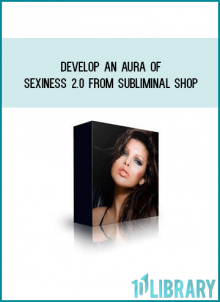 Develop An Aura Of Sexiness 2.0 from Subliminal Shop at Midlibrary.com