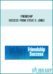 Friendship Success from Steve G. Jones at Midlibrary.com