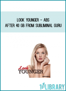 Look Younger - Abs After 40 GB from Subliminal Guru at Midlibrary.com