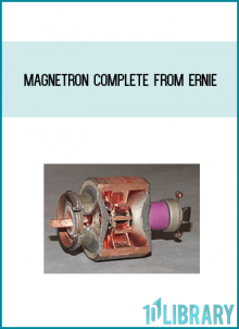 Magnetron Complete from Ernie at Midlibrary.com