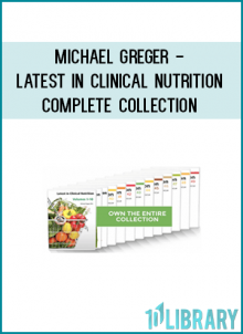 Michael Gregerhttp://tenco.pro/product/michael-greger-latest-in-clinical-nutrition-complete-collection/http://tenco.pro/product/michael-greger-latest-in-clinical-nutrition-complete-collection/ - Latest in Clinical Nutrition complete collection