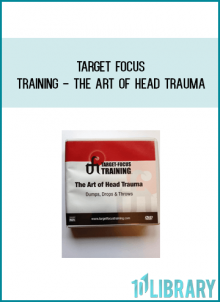 Target Focus Training - The Art of Head Trauma at Midlibrary.com
