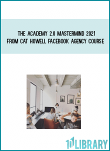 The Academy 2.0 Mastermind 2021 from Cat Howell Facebook Agency Course at Midlibrary.com