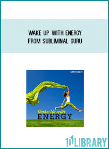 Wake Up with Energy from Subliminal Guru at Midlibrary.com