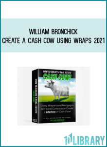 William Bronchick – Create a Cash Cow Using Wraps 2021 at Midlibrary.net