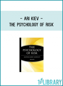 In The Psychology of Risk: Mastering Market Uncertainty, renowned psychiatrist and trading