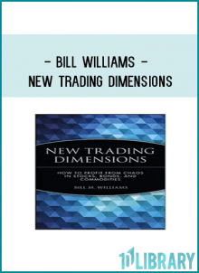 Bill Williams - New Trading Dimensions