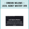 Local Agency Mastery is an online program that's dedicated to teaching you how to scale your agency to over six figures in the next 30 days.My name is Donovan Williams and I have scaled multiple agencies to over six figures in record time. Going into 2018, I have now developed a system that has helped over 20 marketers scale their agencies incredibly fast and help them generate insane amounts of cash-flow for their business. This program is dedicated to the marketers and agency owners out there that have ever been burned or have yet to crack the code to actually growing their agency.In Local Agency Mastery we're going to be talking about:*How To Scale Your Agency To Over Six Figures In The Next 30 Days**How To Retain Clients For Six Months And Above!**Why Your Mindset Is Literally The Key To Growing Your Business**How To Cold Email To Get High Paying ($3k-$5k) A Month Digital Marketing Clients**How To Use LinkedIn To Get 25+ Booked Meetings A Week**My Exact Email Templates I Use To Book Meetings Like Wildfire**How To Outsource All Of Your Work, While Maintaining 75% Profit Margins**My Exact Sales Presentations I Use To Close High Paying Deals*All of these things that I just mentioned above will be included in Local Agency Mastery.And not to mention....I Will Be Doing A Live Case Study Of Where I Will Be Taking A Digital Agency From $0-$10k In 30 Days:Where it will include:What Industry I Will Be Going AfterThe Exact Method I Will Be Using To Contact The ClientsThe Exact Emails I Will Be Sending To ClientsAnd The Exact Presentation I Will Be Using To Close High Paying ClientsFAQ:Is There A Money Back Guarantee?Yes, there will be a 32-Day Action Based Guarantee. If you go through all of the training videos and apply what is being taught and show real proof of action then you are eligible. No refunds outside of the action based guarantee however.How Long Is The Program?How long the program depends on the person. We are also going to be updating it weeklyDoes This Program Teach Facebook Ads or Google Adwords?Yes, we do teach FaceMuch Does This Program Cost?The program costs $497 one-time.Student Results:Your InstructorDonovanDonovanCourse CurriculumMindset And Habits[Part 1] Getting In The Right Mindset (3:47)[Part 2] Developing The Right Habits (2:56)Picking An IndustryRULES YOU NEED TO FOLLOW (3:04)[Part 1] How To Pick An Industry (4:26)[Part 2] Where To Look For Your Ideal Client (4:43)[Part 3] How To Collect Their Emails (2:53)Prospecting - Cold EmailRULES YOU NEED TO FOLLOW (4:40)[Part 1] Tools Needed (2:34)[Part 2] Cold Email Examples (9:11)[Part 3] The Fundamentals To Writing A Successful Cold Email (4:48)[Part 4] How To Send Emails In Batches And Get A High Deliverability Rate/Setting Up G=Suite (8:56)[Part 5] How To Send Emails In Mass/Setting Up Toutapp (7:49)[Part 6] The Different Types Of Replies You Will Get And How To Respond To Them (5:07)[Part 7] How To Create A High Converting Follow Up Sequence (3:46)Prospecting - LinkedinRULES YOU NEED TO FOLLOW (2:20)[Part 1] Tools Needed (1:26)[Part 2] How To Get 100 Connections A Week With Your Ideal Client (3:34)[Part 3] How To Get 15-25+ Booked Meetings A Week With Your Ideal Client (4:26)[Part 4] How To Create A High Converting Linkedin Follow Up Sequence (2:16)[Part 5] The Different Types of Replies You Will Get And How To Respond To Them (2:16)Setting Up The Strategy SessionRULES YOU NEED TO FOLLOW (2:37)[Part 1] Tools Needed (1:19)[Part 2] How To Position Yourself As An Authority Before The Call (3:09)[Part 3] Setting Up Your Presentation (9:25)[Part 4] Closing The Deal (5:08)Outsourcing Fulfillment/SalesThe Best Place To Find Employees (2:04)How To Outsource Facebook Ads/Google Adwords/Sales (4:20)How To Build A Massive Sales Team For Outreach (2:45)Frequently Asked QuestionsWhen does the course and finish?The course s now and never ends! It is a completely self-paced online course - you decide when you and when you finish.How long do I have access to the course?How does lifetime access sound? After enrolling, you have unlimited access to this course for as long as you like - across any and all devices you own.What if I am unhappy with the course?We would never want you to be unhappy! If you are unsatisfied with your purchase, contact us in the first 30 days and we will give you a full refund.