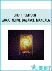 Eric Thompson – Vagus Nerve Balance Mandala