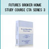 The Futures Broker Home Study Course has 8 sections, each covering one of the topics in the National Futures Association’s study outline for the National Commodity Futures Exam (Series 3).