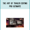 Get a unique opportunity to learn exactly how a professional trailer editor works.Who is The Art of Trailer Editing For?