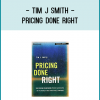 Pricing Done Right provides a cutting-edge framework for value-based pricing and clear guidance on ideation, implementation, and execution. More action plan than primer, this book introduces a holistic strategy for ensuring on-target pricing by shifting the