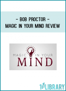 Bob Proctor - Magic In Your Mind Review