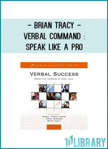 Brian Tracy - Verbal Command : Speak Like a Pro