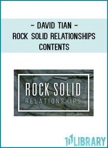David Tian - Rock Solid Relationships Contents