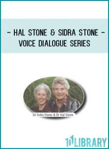 Hal Stone & Sidra Stone - Voice Dialogue Series