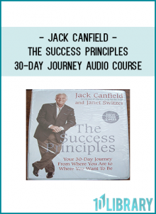The Success Principles 30 day JourneyThese are powerful new habits that bring astonishing opportunities and extraordinary results!