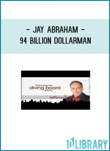 Jay Abraham - 94 Billion Dollarman