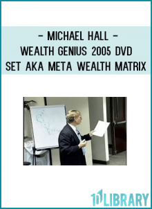 Michael Hall - Wealth Genius 2005 DVD Set aka meta Wealth Matrix