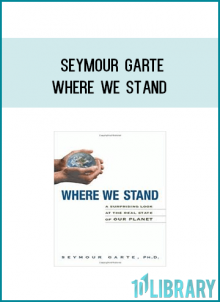 Seymour Garte - Where We Stand