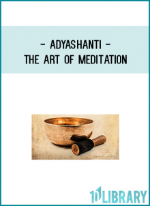 True Meditation PDF – Adyashanti’s highly-regarded one-page teaching on “True Meditation.”