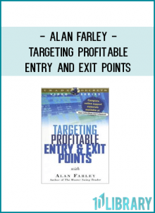 Alan Farley - Targeting Profitable Entry and Exit Points