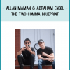 Allan Maman & Abraham Engel - The Two Comma Blueprint