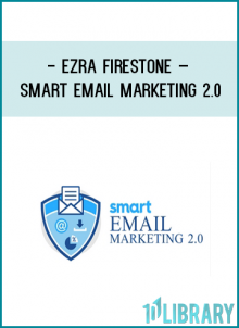 Ezra Firestone – Smart Email Marketing 2.0
