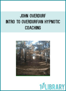 John Overdurf – Intro To Overdurfian Hypnotic Coaching