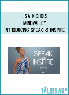 Lisa Nichols - Mindvalley - Introducing Speak & Inspire